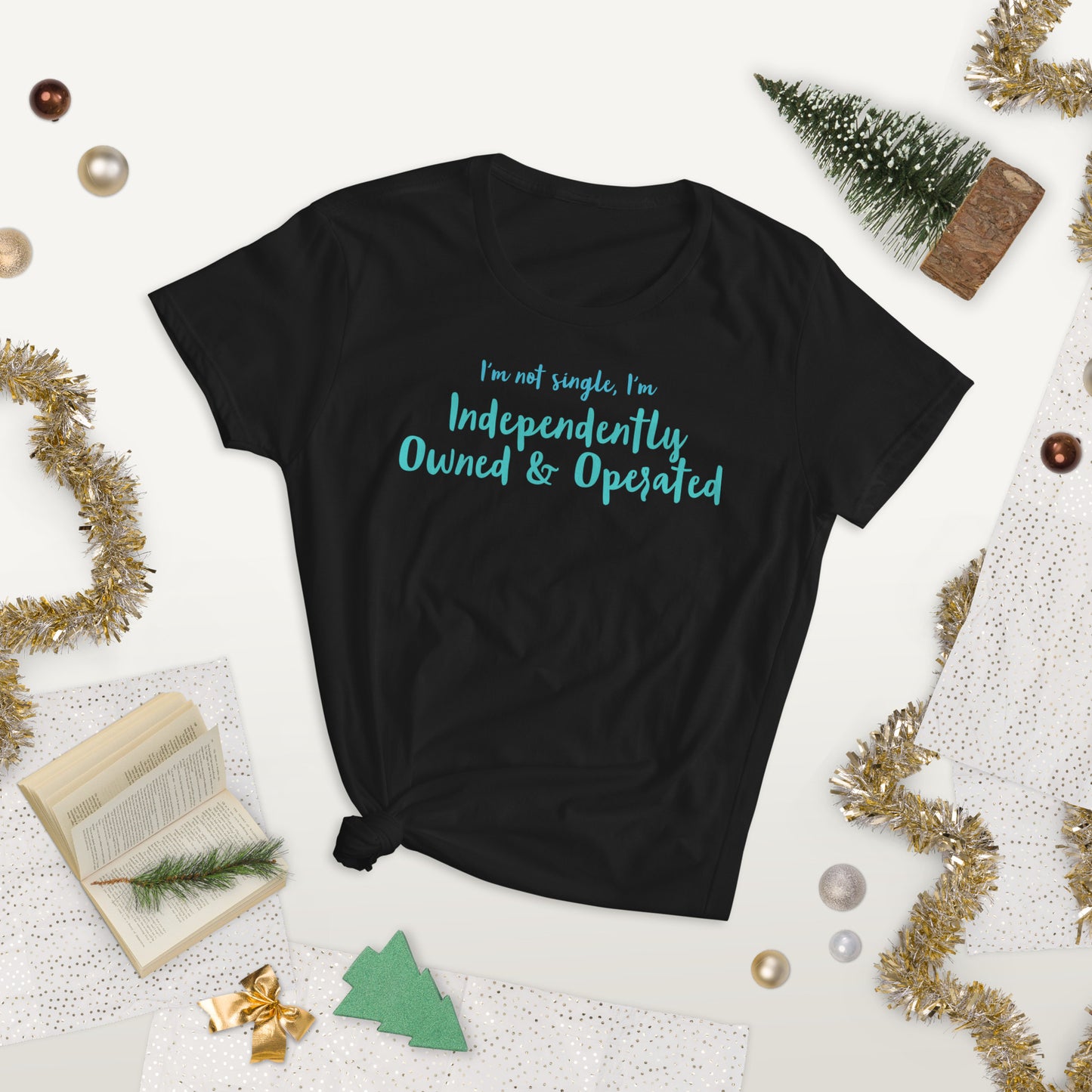 Women's tee Independently Owned & Operated
