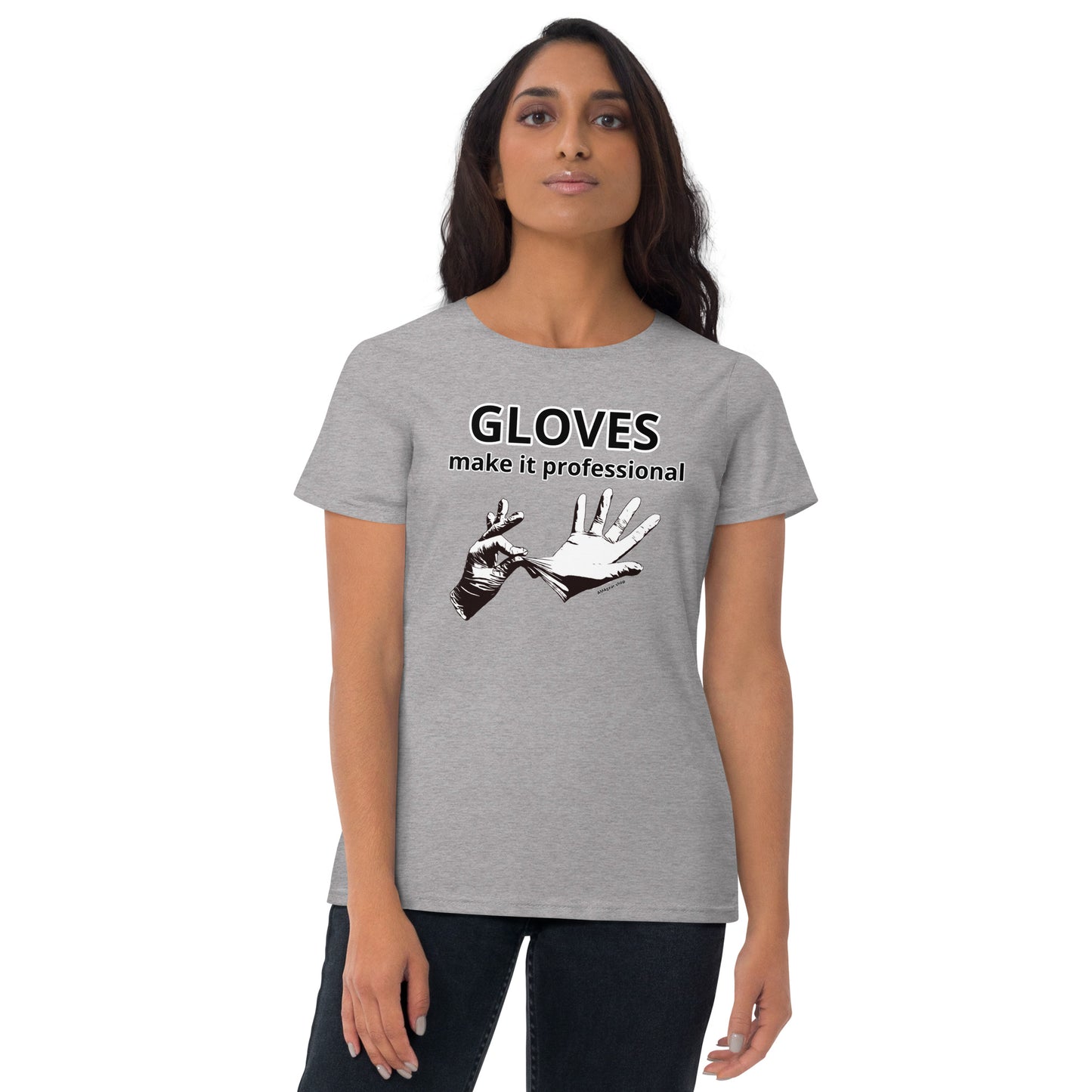 Gloves make it professional Women's short sleeve t-shirt