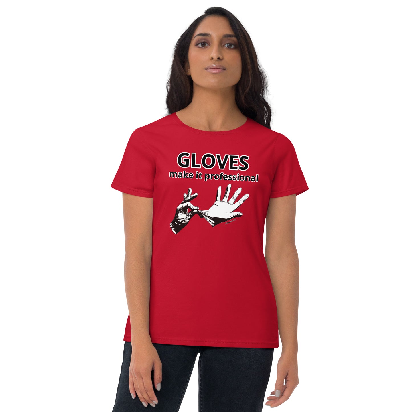 Gloves make it professional Women's short sleeve t-shirt
