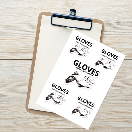 Gloves make it professional Sticker sheet (5 stickers)